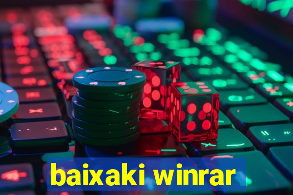 baixaki winrar